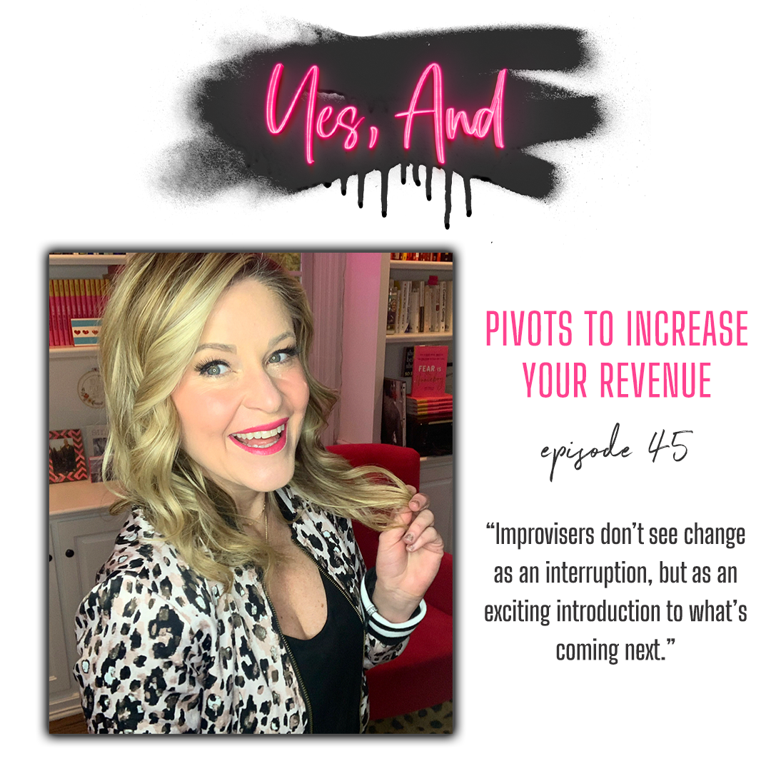 Episode 45: Pivots to Increase Your Revenue