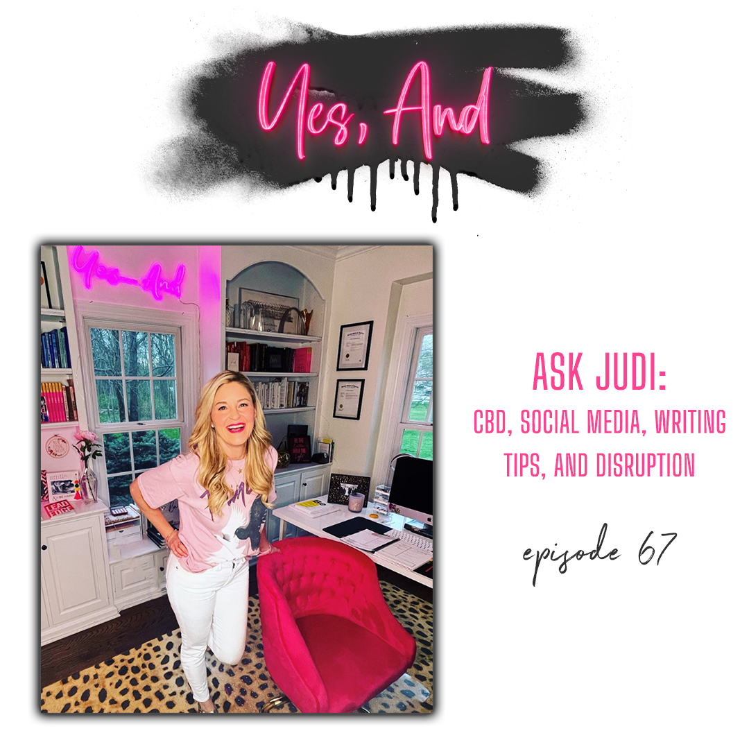 Episode 67:  Ask Judi – CBD, Social Media, Writing Tips, and Disruption