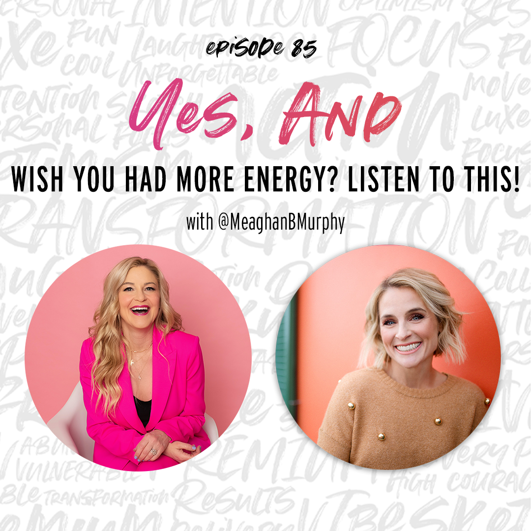 Episode 85:  Wish you had more energy? Listen to this! with Meaghan B. Murphy