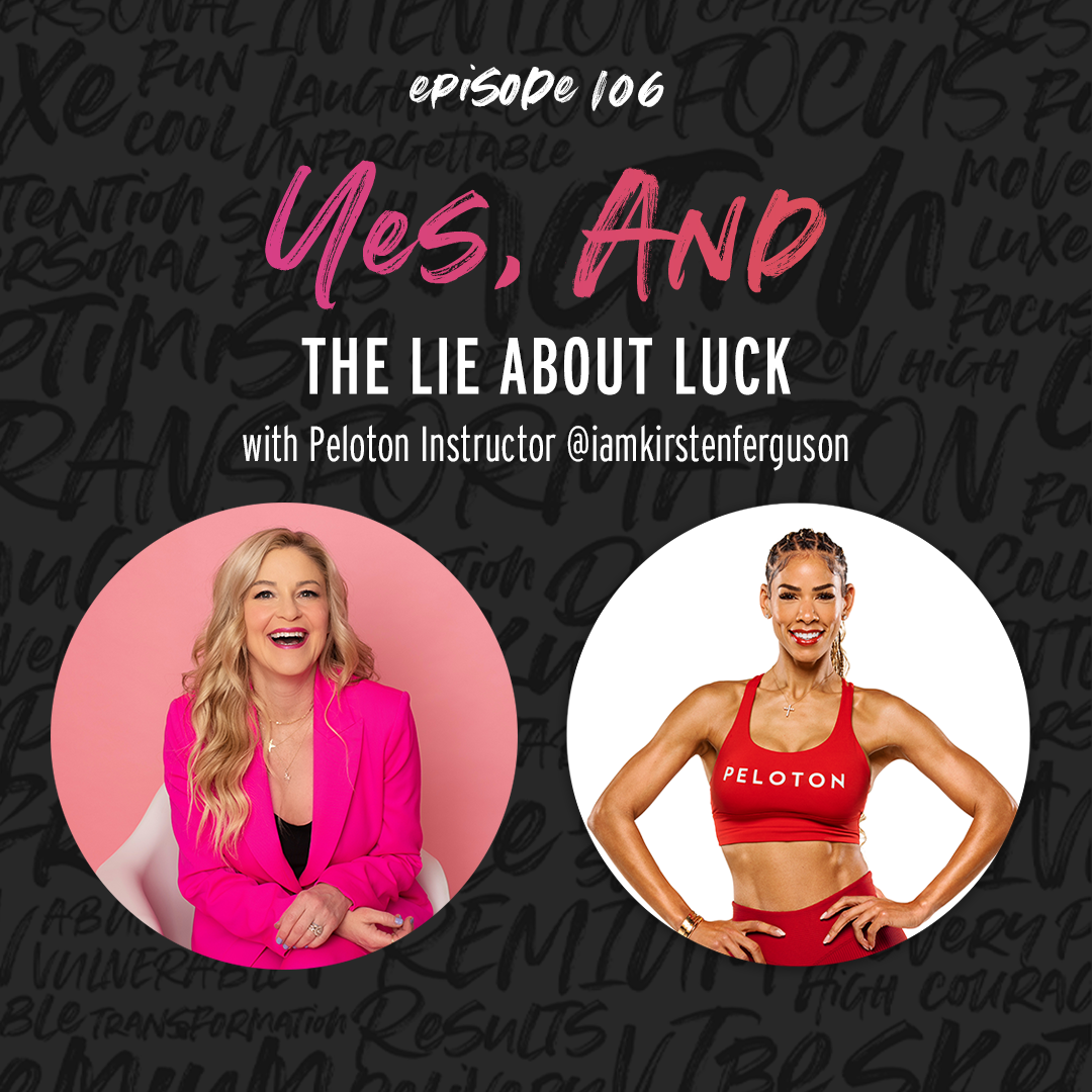 The Lie About Luck with Peloton Instructor Kirsten Ferguson