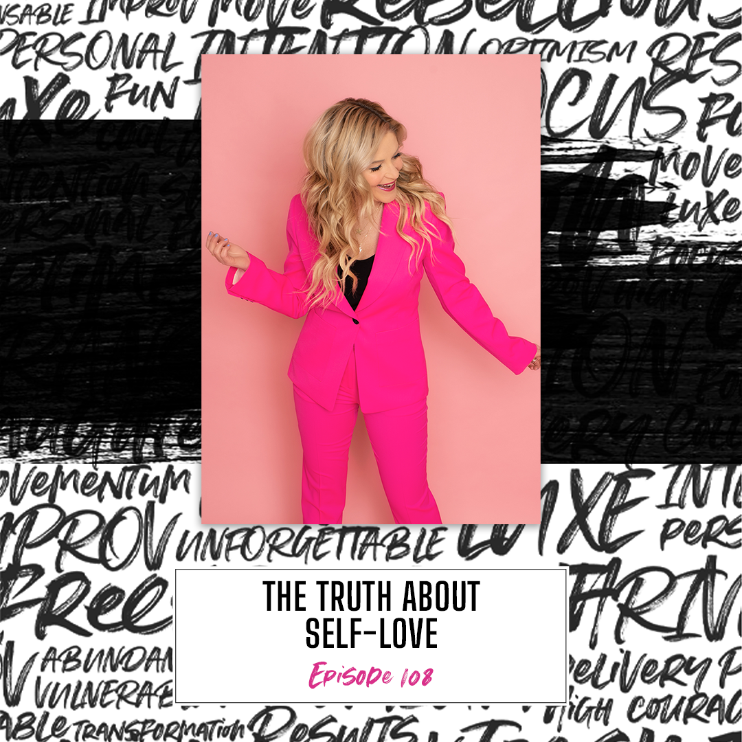 episode 108 The Truth About Self Love