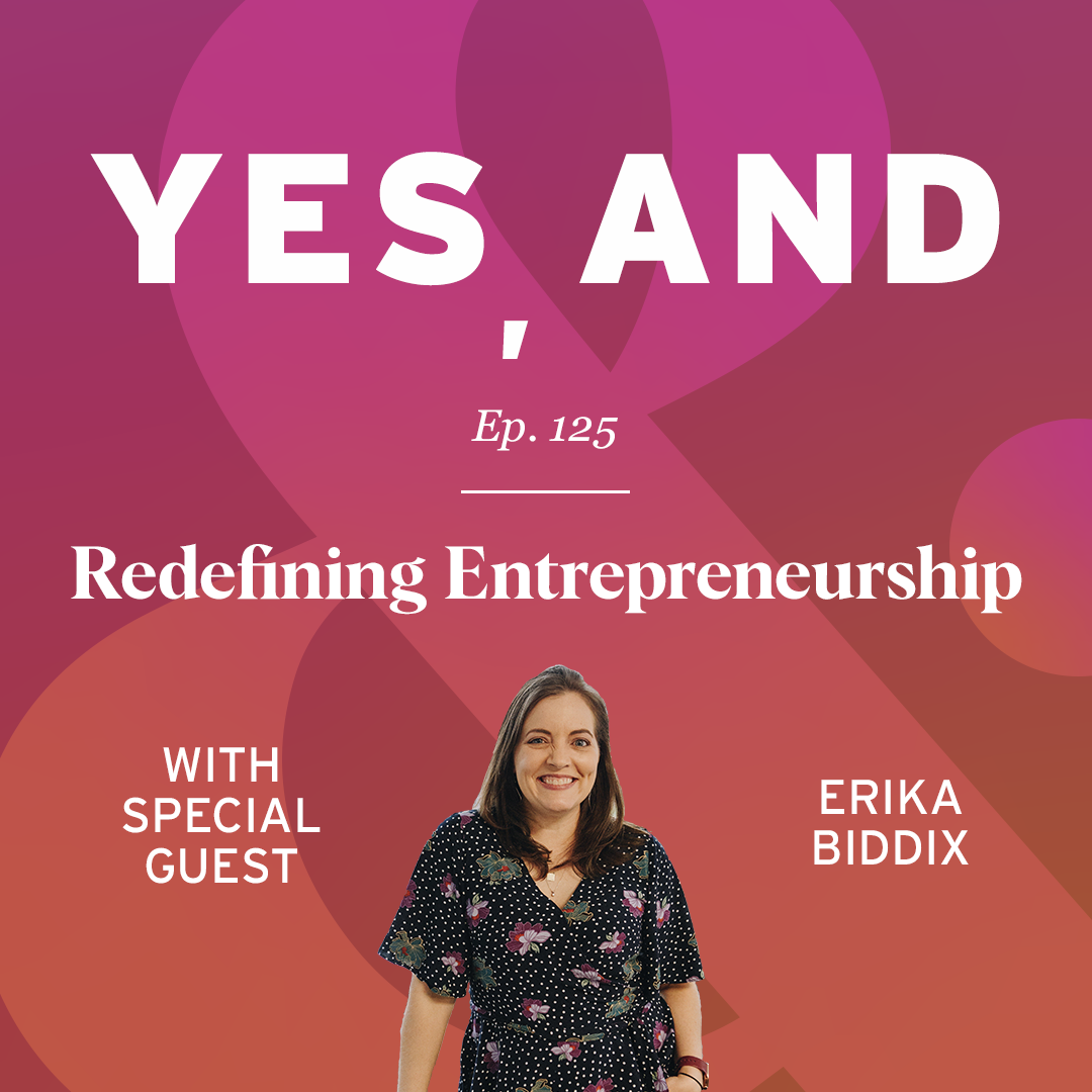 redefining entrepreneurship with Erika biddix episode 125