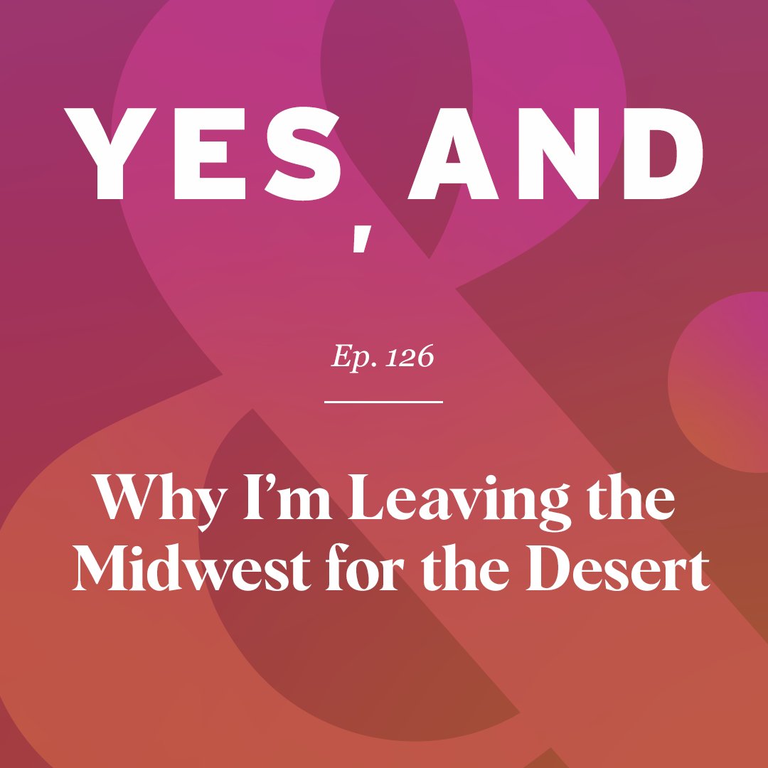 why I'm leaving the midwest for the desert episode 126