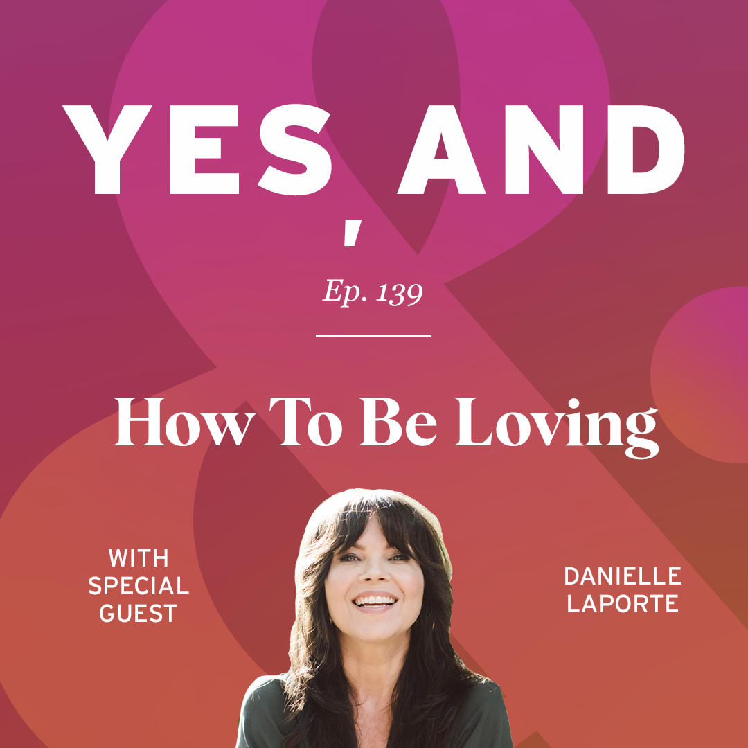 How to be Loving with Danielle LaPorte