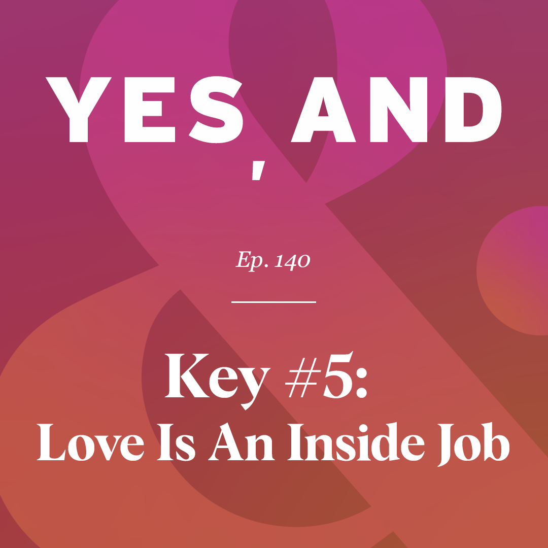 Key #5: Love Is An Inside Job Episode 140