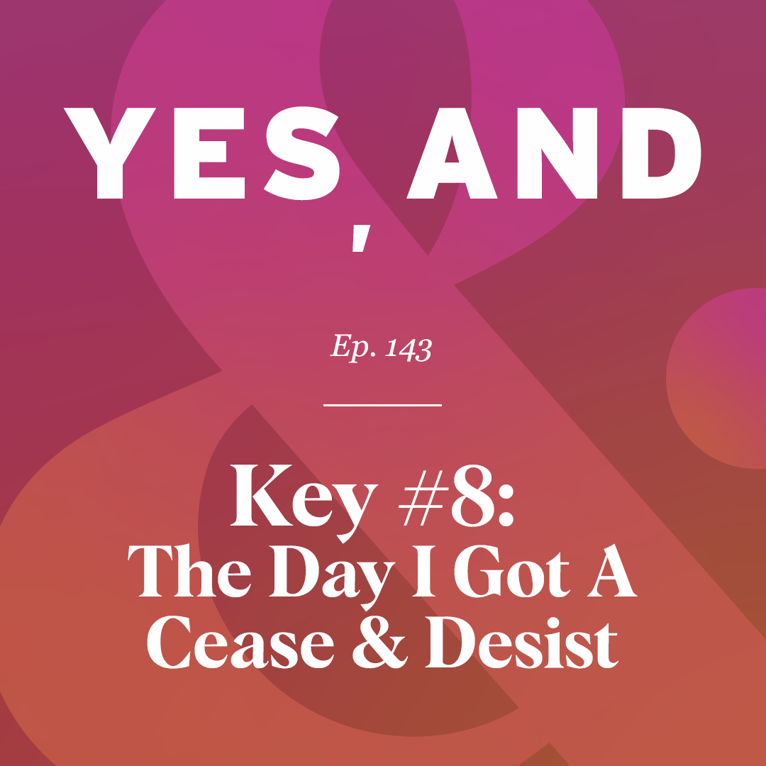 Key #8: The Day I Got a Cease & Desist 