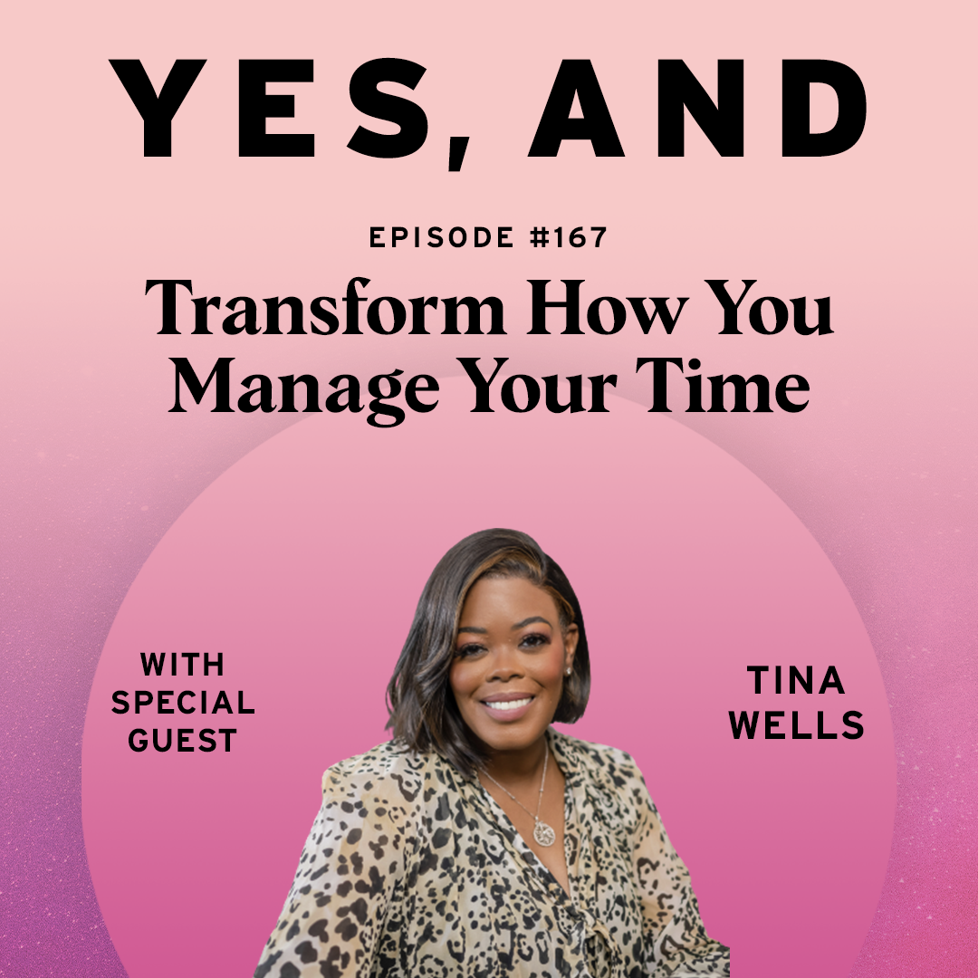 Transform How You Manage Your Time with Tina Wells